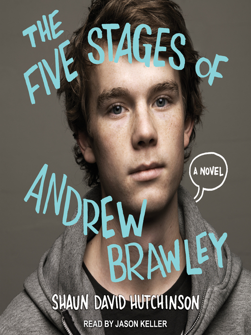 Title details for The Five Stages of Andrew Brawley by Shaun David Hutchinson - Available